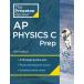 Princeton Review AP Physics C Prep 17th Edition: 3 Practice Tests ] Complete Content Review + Strategies & Techniques (Paperback)
