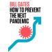 How to Prevent the Next Pandemic (Hardcover)