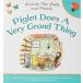 Winnie-the-Pooh: Piglet Does a Very Grand Thing (Paperback)