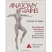 Anatomy Trains : Myofascial Meridians for Manual Therapists and Movement Professionals (Paperback 4 ed)