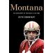 Montana: The Biography of Football's Joe Cool (Hardcover)