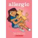Allergic: A Graphic Novel (Paperback)