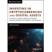 Investing in Cryptocurrencies and Digital Assets: A Guide to Understanding Technologies Business Models Due Diligence and Valuation (Hardcov