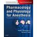 Pharmacology and Physiology for Anesthesia : Foundations and Clinical Application (Hardcover)