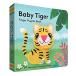 Baby Tiger: Finger Puppet Book: (finger Puppet Book for Toddlers and Babies Baby Books for First Year Animal Finger Puppets) (Board Books)