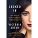 Locked in: The Will to Survive and the Resolve to Live (Paperback)