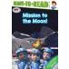 Mission to the Moon!: Ready-To-Read Level 2 (Paperback)