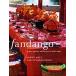 Fandango: Recipes Parties and License to Make Magic (Hardcover)