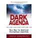 Dark Agenda: The War to Destroy Christian America (Hardcover)