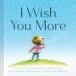 I Wish You More (PaperBack)