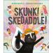 Skunk! Skedaddle! (Hardcover)