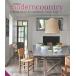 Modern Country: Inspiring Interiors for Contemporary Country Living