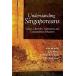 Understanding Singaporeans: Values Lifestyles Aspirations and Consumption Behaviors (Hardcover)