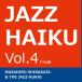 JAZZ HAIKU Vol.4 ɥԡ㥺