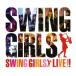 SWING GIRLS LIVE !! 󥿥  CD ̵:: Ԥ