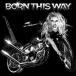 �ڤ����Ų��ʡ�Born This Way ͢���� ��󥿥���� ��� CD ������̵::