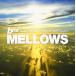 ����š�bmr presents MELLOWS/Domestic Mellow R&B playlist / ����˥Х����Ӥ����