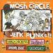 šMOSH CIRCLE JERK PUNKS! / ˥ХӤʤ