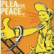 šPlea for Peace  /  POTSHOT,THE CHINKEES,MU330,SOFTBALLӤ
