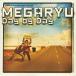 šDay by Day  /  MEGARYU Ӥ