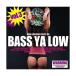 šBASS YA LOW vol.3 / ˥ХӤʤ