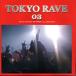 šTOKYO RAVE 03 ROUGH MIX BY DJ TORA / DJ TORA Ӥʤ