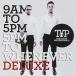 š9 AM To 5 PM, 5 PM To Whenever : Deluxe Version / The Young ProfessionalsӤʤ