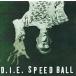 �y���ÁzSPEEDBALL / D.I.E�i�т���j