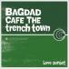 ����š�Love sunset / BAGDAD CAFE THE trench town���Ӥ����
