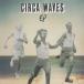 CIRCA WAVES EP / CIRCA WAVES š󥿥CD Х
