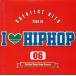 I LOVE HIPHOP 6 GREATEST HITS 2003-04 / omnibus used * rental CD album 