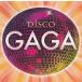 DISCO GAGA / сборник б/у * прокат CD альбом 