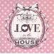 .LOVE in the HOUSE / сборник б/у * прокат CD альбом 