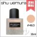 【送料無料】SHU UEMURA シュウウエムラ アンリミテッドラスティングフルイド SPF24/PA+++ #463 35ml