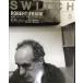 SWITCH Vol.38 No.5 специальный выпуск .. Robert * Frank [1924-2019]