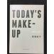 TODAY'S MAKE -UP? сейчас день. макияж.??