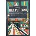 TRUE PORTLAND -The unofficial guide for creative people-. структура город порт Land гид Annu