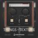 Audio Thing/THINGS - TEXTURE[ online поставка товара ][ наличие есть ]
