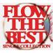 FLOW THE BEST ~Single Collection~ ()(DVD)