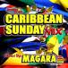 CD/˥Х/CARIBBEAN SUNDAY MIX vol.4 mixed by MAGARA from MASTERPIECE SOUND