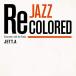 CD/JETT.A/Jazz Recolored Encounter with the Pasts