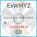 CD/ExWHYZ/Sweet & Sour (2CD+Blu-ray) ()