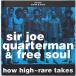 [ б/у ]SIR JOE QUARTERMAN &amp; FREE SOULsa-* Joe * заднее крыло man & свободный * душа | how high ~ rare takes(CD)
