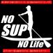 �X�e�b�J�[ No SUP No Life (�X�^���h�A�b�v�p�h���{�[�h )�E2 �J�b�e�B���O�X�e�b�J�[ �T�b�v �T�[�t �C �� �T�C�h ���A�K���X ���������� �֘A�摜2
