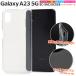 Galaxy A23 5G ���С� ������ ���ꥢ�� Ʃ�� ���եȥ����� ����饯����A23 SC-56C SCG18 ���ޥۥ����� ���̥��㥱�å�