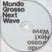 ̵[CD]/MONDO GROSSO/Next Wave