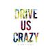 [CD]/RAISE A SUILEN/DRIVE US CRAZY [̾]