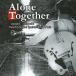 ̵[CD]//Alone Together