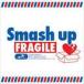 [CDA]/Smash up/FRAGILE