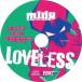 [CD]/m1dy/LOVELESS